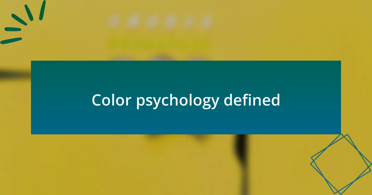 Color psychology defined
