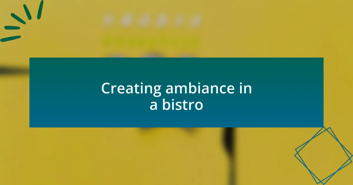 Creating ambiance in a bistro