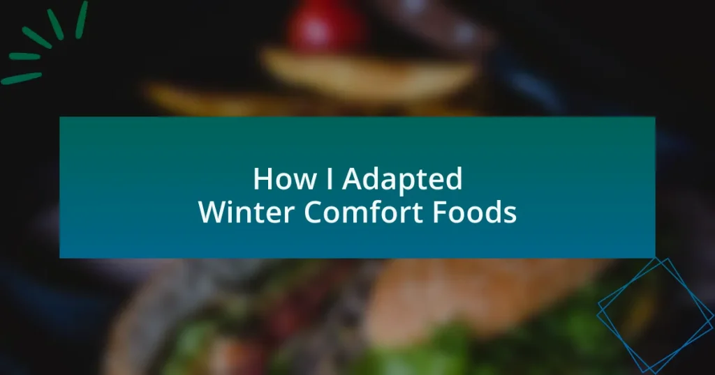 How I Adapted Winter Comfort Foods