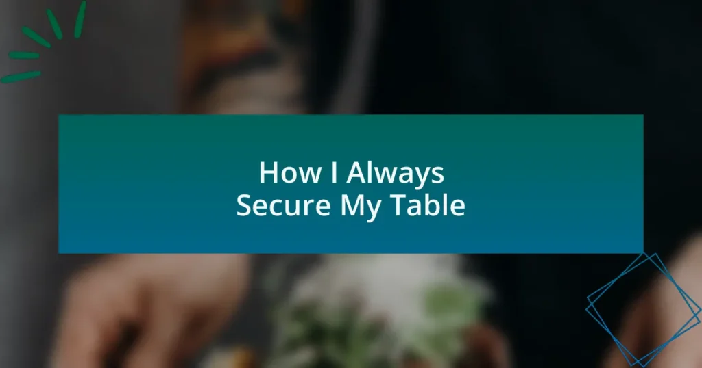 How I Always Secure My Table