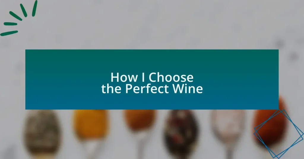 How I Choose the Perfect Wine