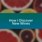 How I Discover New Wines