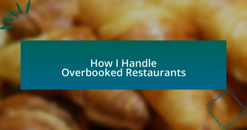 How I Handle Overbooked Restaurants