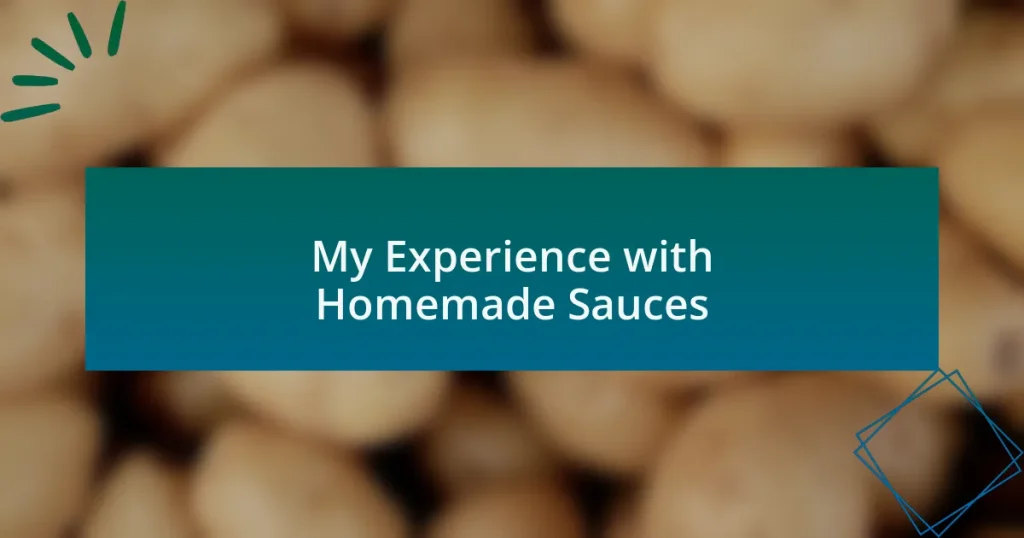 My Experience with Homemade Sauces