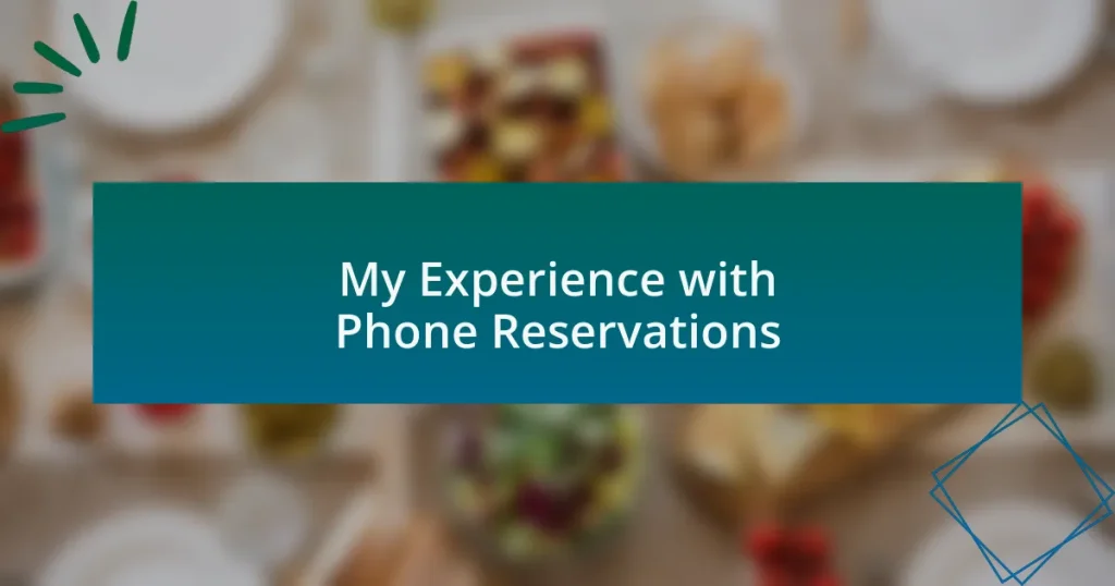 My Experience with Phone Reservations