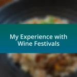 My Experience with Wine Festivals