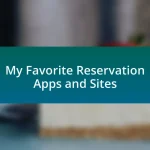 My Favorite Reservation Apps and Sites