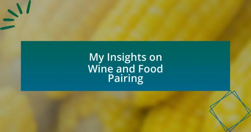 My Insights on Wine and Food Pairing