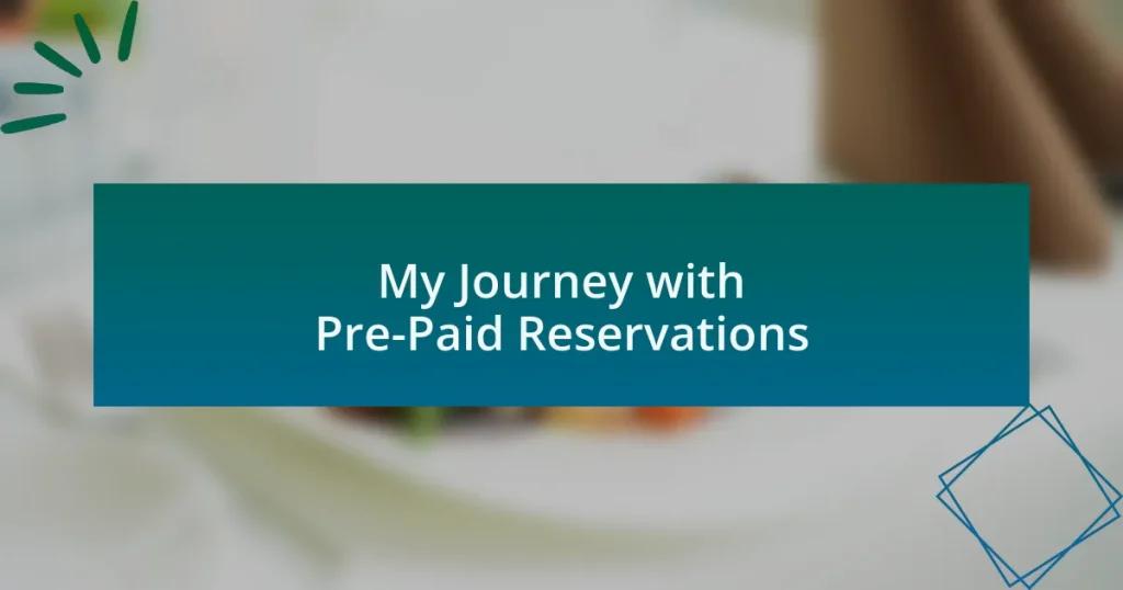 My Journey with Pre-Paid Reservations