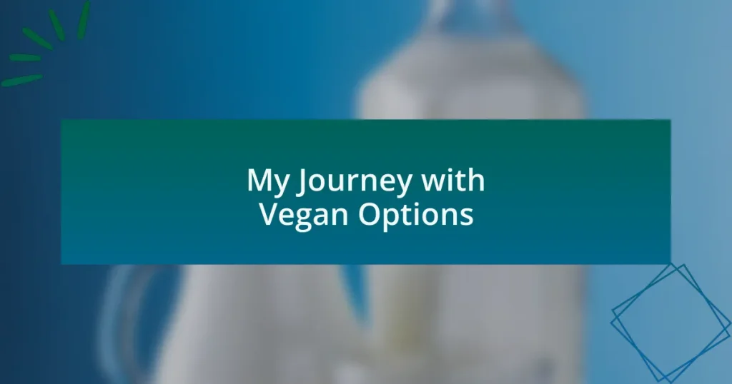 My Journey with Vegan Options