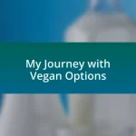 My Journey with Vegan Options