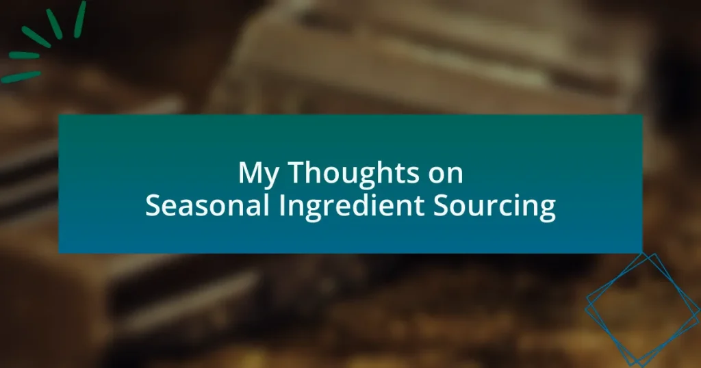 My Thoughts on Seasonal Ingredient Sourcing