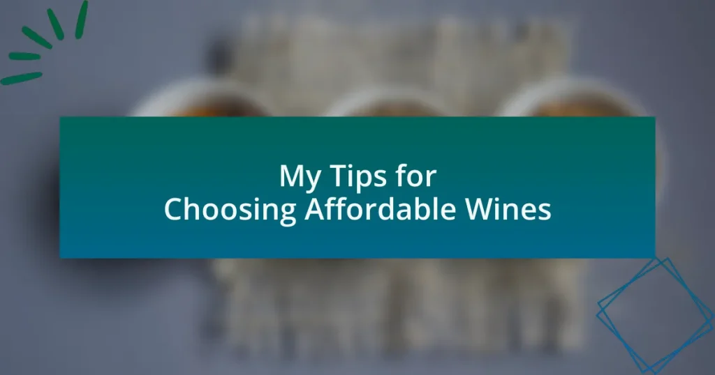 My Tips for Choosing Affordable Wines