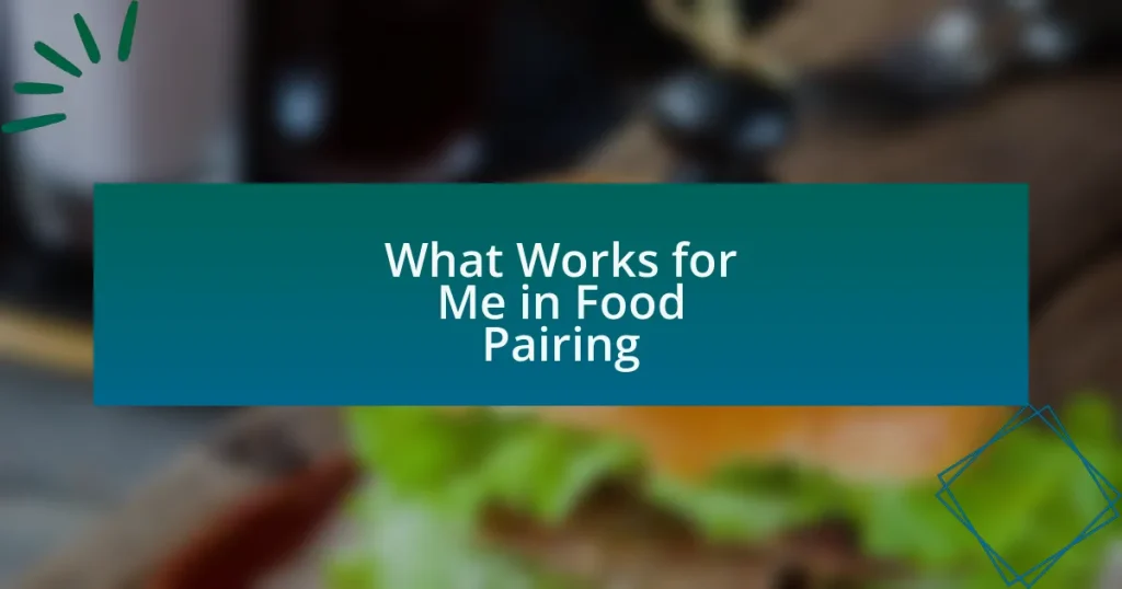 What Works for Me in Food Pairing